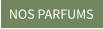 NOS PARFUMS