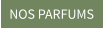 NOS PARFUMS