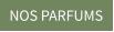NOS PARFUMS